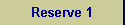 Reserve 1