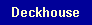 Deckhouse