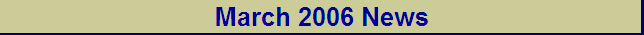 March 2006 News