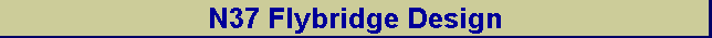 N37 Flybridge Design