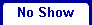 No Show