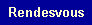 Rendesvous